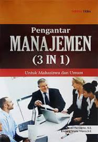 Image of PENGANTAR MANAJEMEN : (3 IN 1) untuk mahasiswa dan umum
