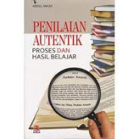 Image of PENILAIAN AUTENTIK PROSES DAN HASIL BELAJAR