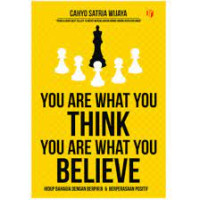 Image of YOU ARE WHAT YOU THINK YOU ARE WHAT YOU BELIEVE : 